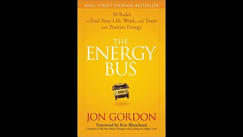 The Energy Bus by Jon Gordon | Summary