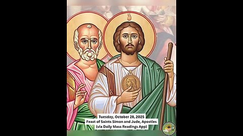 Tuesday, October 28, 2025 Feast of Saints Simon and Jude, Apostles #faith #readings