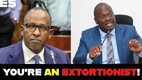 YOU'RE AN EXTORTIONIST! - CS Duale's UNPRECEDENTED Attack on an MP Anthony Kibagendi.