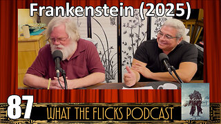 WTF 87 "Frankenstein" (2025)