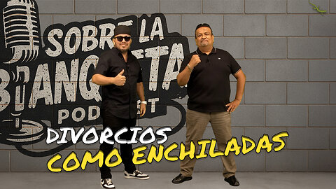 Divorcios como enchiladas | Sobre la banqueta 🎙️