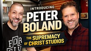 Introducing Peter Boland of Supremacy of Christ Studios