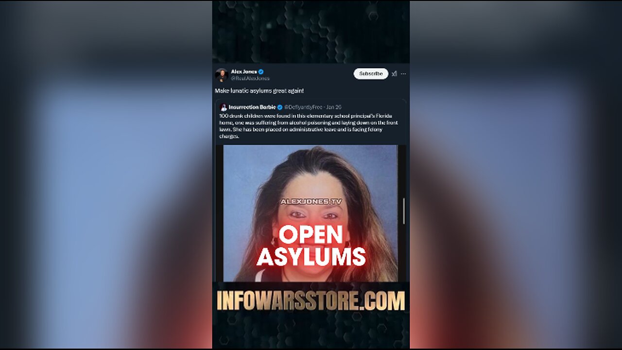 Make Lunatic Asylums Great Again - Alex Jones on X