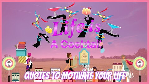 Thought-Provoking Quotes - Life Is A Cocktail