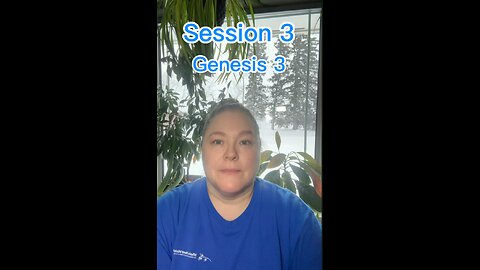 Reading Through the Bible, Session 3, Genesis 3