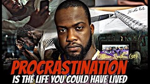 PROCRASTINATION: IS THE LIFE YOU COULD HAVE LIVED #VIRAL #TRENDING #REACTION