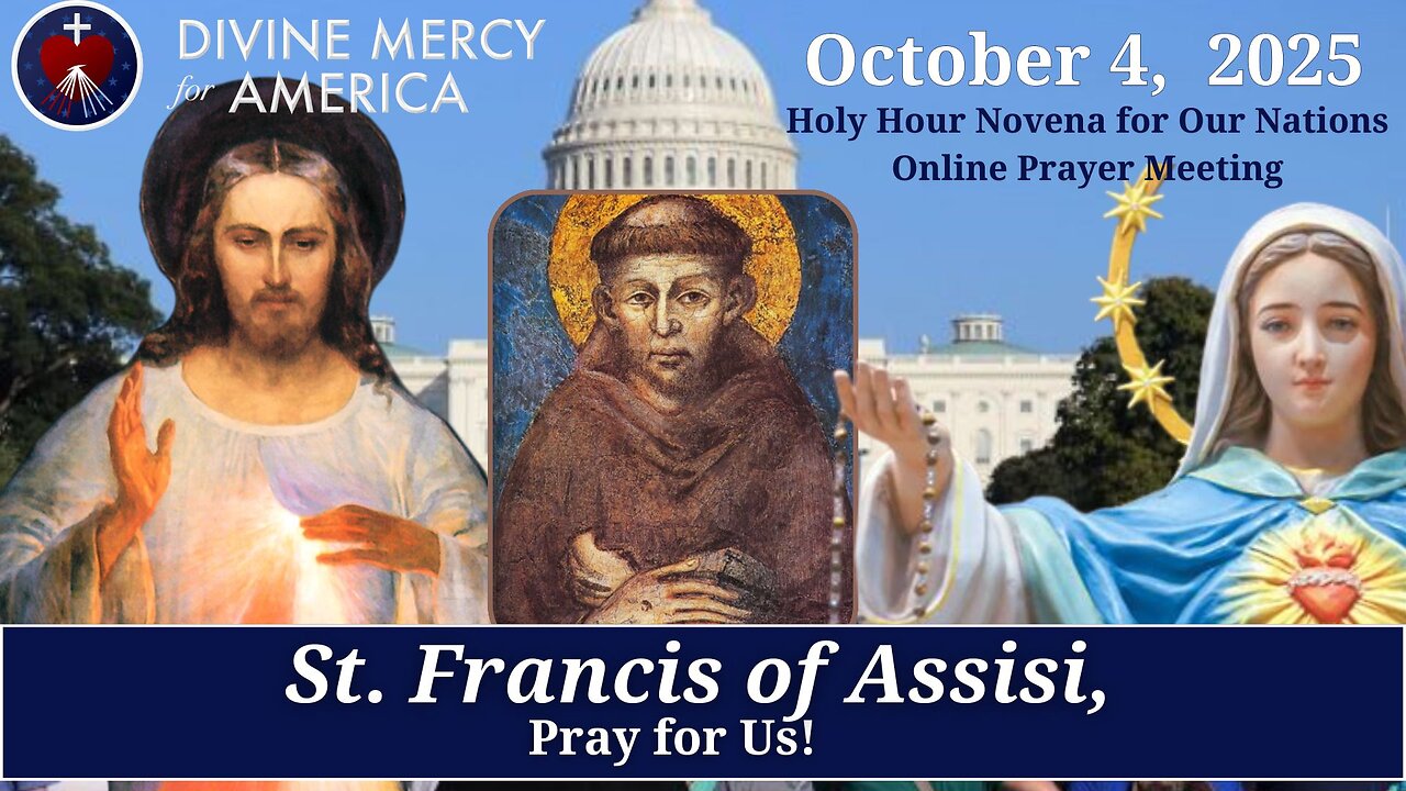 Divine Mercy Prayer Meeting - October 4 - St Francis of Assisi