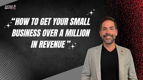 How to get your Small Business over a million in Revenue