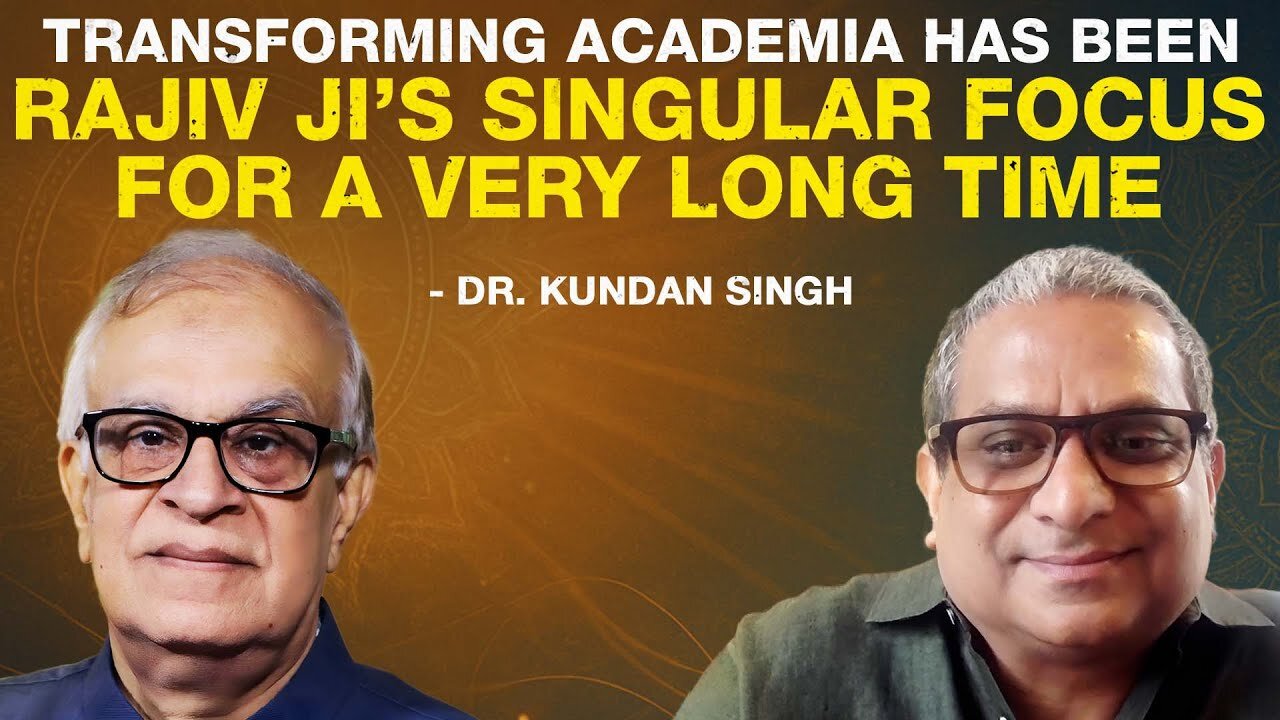 "Transforming academia has been Rajiv ji’s singular focus for a very long time" – Dr. Kundan Singh