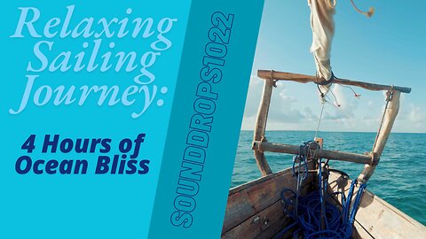 Relaxing Sailing Journey: 4 Hours of Ocean Bliss