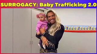 WOMB RENTAL HORROR: Surrogacy Exposed as Legal Baby Trafficking!