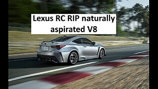 Lexus Kills RC RIP V8