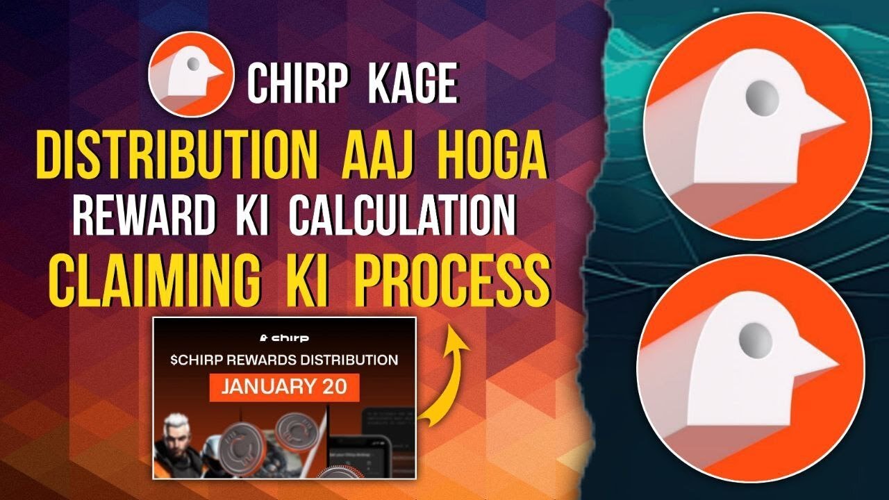 CHIRP Distribution Aaj Hoga | Reward Ka Calculation | Claiming Ki Process #chirp #kage