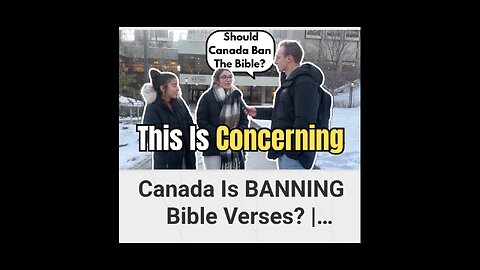 CANADA BANNING BIBLE VERSES ?