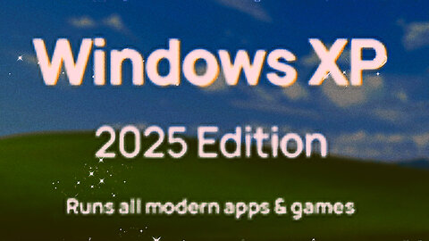 Windows XP (2025 Edition)