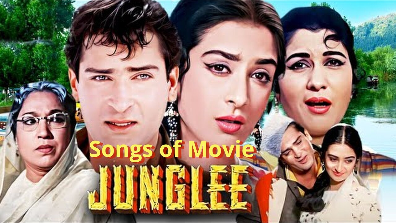 Songs of Movie Junglee