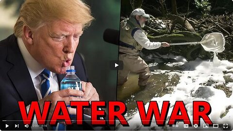 Trump Goes to WAR Against Your Water