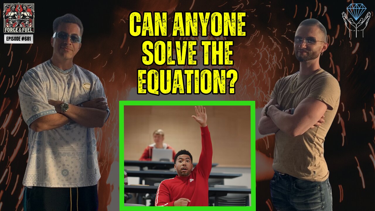 Can Anyone Solve The Equation? | Forge & Fuel - Ep. #681