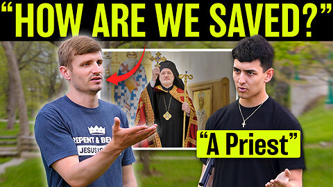 Challenging an Orthodox College Student on Salvation