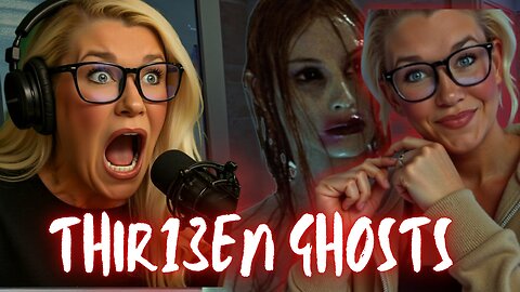 13 Reasons I’m Freaking Out! | Thir13en Ghosts Reaction 👻🔪