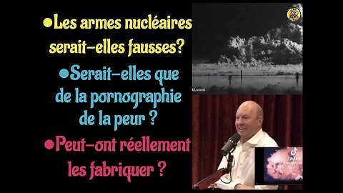 ●Les armes nucléaires serait-elles fausses?