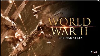 World War II: The War at Sea - Full Documentary