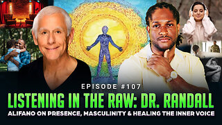 Episode #107 - Listening in the Raw: The Power of Presence with Dr. Randall Alifano