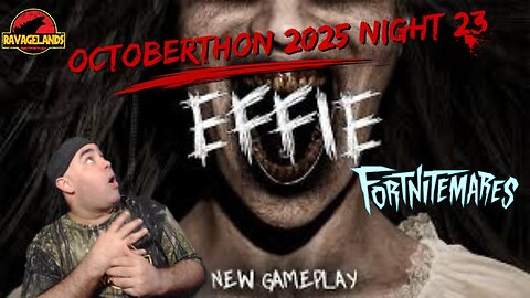 Effie | Fortnite | Octoberthon 2025 | Night 23