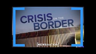 Special Report: 'Crisis on the Border