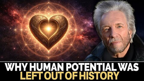 Why Human Potential Was Left Out of History | Gregg Braden