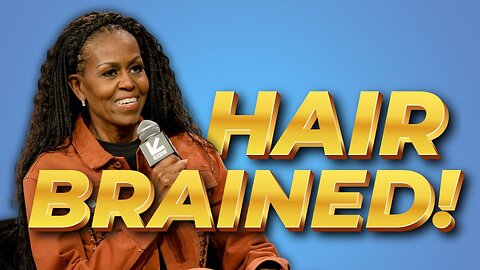 Michelle Obama’s Whitewash - The Hair Rant Heard ’Round the World | Ten Minutes of Truth #64