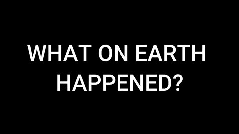 What On Earth Happened (Full Documentary) by Ewaranon