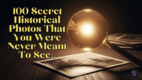 100 Secret Historical Photos you were Never Meant to See.