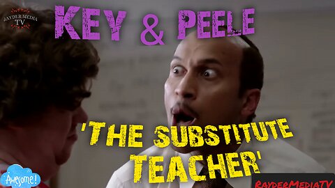 Mr. Garvey The "Substitute" Teacher | Key & Peele | RayderMediaTV