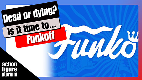Are we seeing the end of Funko? (Finally) | Or could this thing bleed on for years?