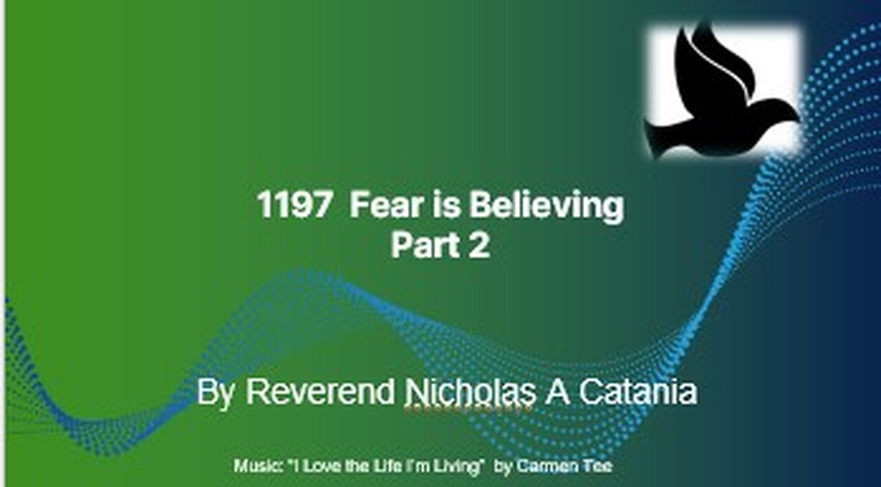 1197 Fear is Believing part 2