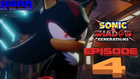 SONIC X SHADOW GENERATIONS EPISODE 4