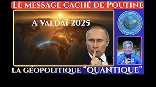 Message Caché de POUTINE À Valdaï : "Le Saut Quantique De La Géopolitique"