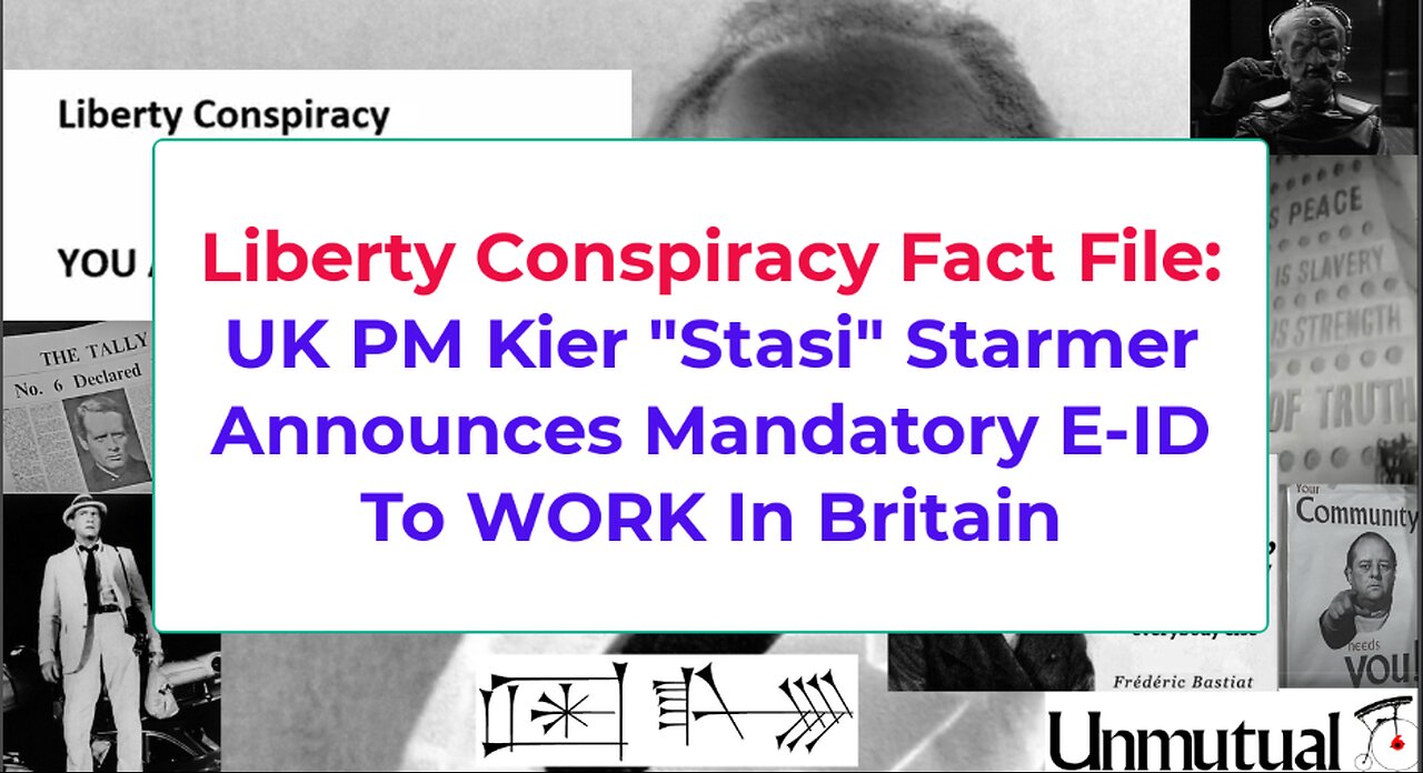 Liberty Fact File: UK PM Starmer Mandates E-ID to Work in Britain