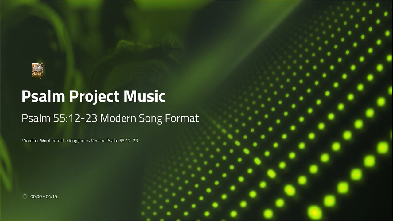 Psalm 55:12–23 Modern Song Format - Official Music Video