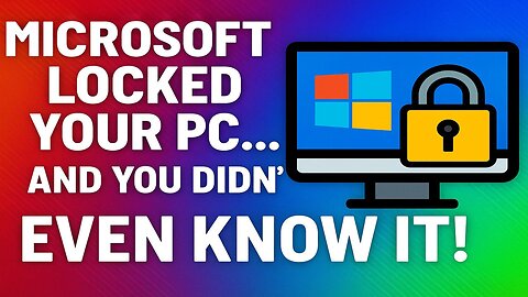 Microsoft Secretly Locked Your PC — Here’s How to Take It Back!