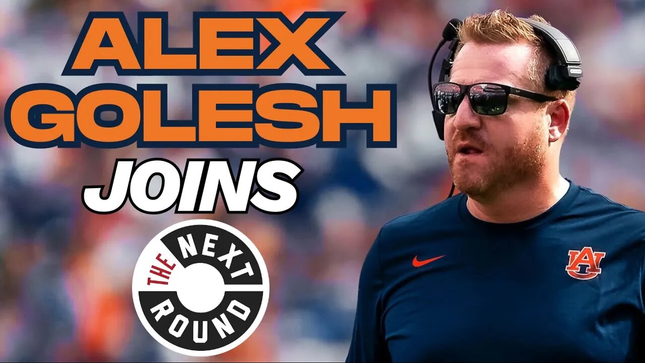 New Auburn Head Coach Alex Golesh Joins The Next Round