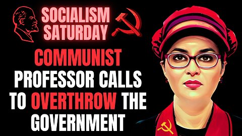 SOCIALISM SATURDAY: The Full Secretly Recorded Video That Got Communist Professor Tom Alter Fired