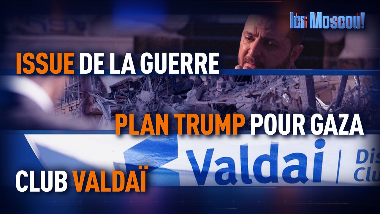 Ici Moscou ! Valdaï 2025