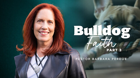 Bulldog Faith Part 3 - Barbara Perdue - Wednesday Night - 03-12-25
