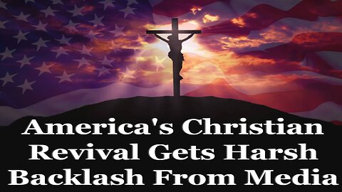 Secular Media PANICS In Face Of American Christian Revival