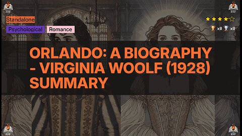 Orlando: A Biography - Virginia Woolf (1928) Summary