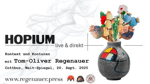 🚨🥇👉HOPIUM - Vortrag - Tom-Oliver Regenauer
