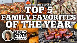 Blackstone Betty's Top 5 Family Favorites of the Year