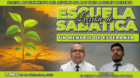 Lunes 29 de Diciembre Lección de Escuela Sabática Pr. Orlando Enamorado